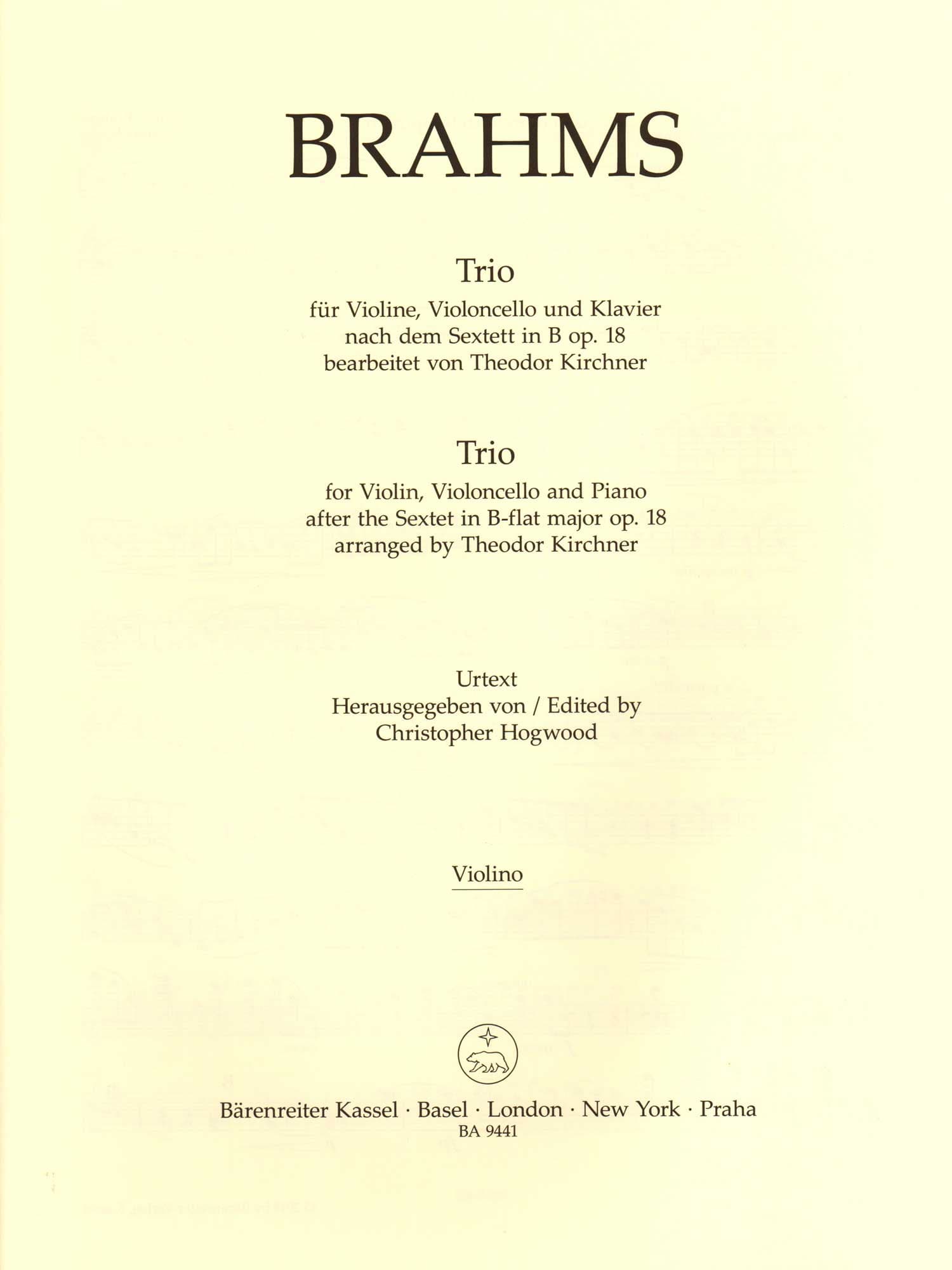 Brahms, Johannes - Trio, after the Sextet in B-flat major, Op. 18 - for Violin, Cello, and Piano - edited by Hogwood - Barenreiter URTEXT