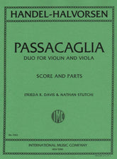Handel/Halvorsen - Passacaglia - Violin and Viola - Score and Parts - edited by Frieda R Davis and Nathan Stutch - International Edition