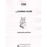 Fauré, Gabriel - Élégie, Op 24 - Cello and Piano - edited by Alwin Schroeder - Boston Music Company