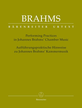 Performing Practices in Johannes Brahms' Chamber Music by Clive Brown, Neal Peres Da Costa, and Kate Bennett Wadsworth