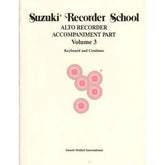 Suzuki Recorder School Piano Accompaniment, Volume 3, Alto