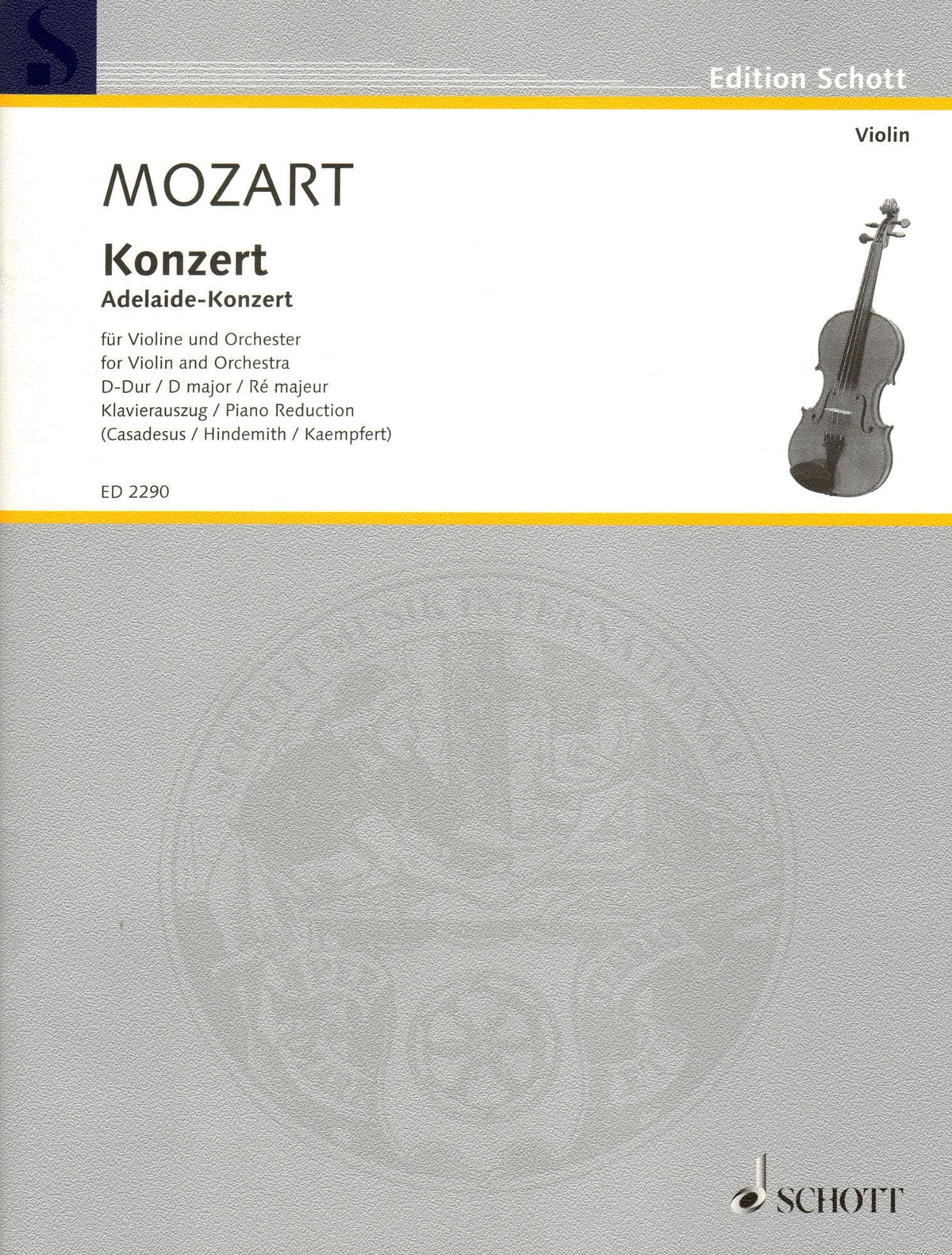 Mozart, WA - Concerto in D Major, K 294a ("Adelaide") - Violin and Piano - arranged by Marius Casadesus - Schott Edition