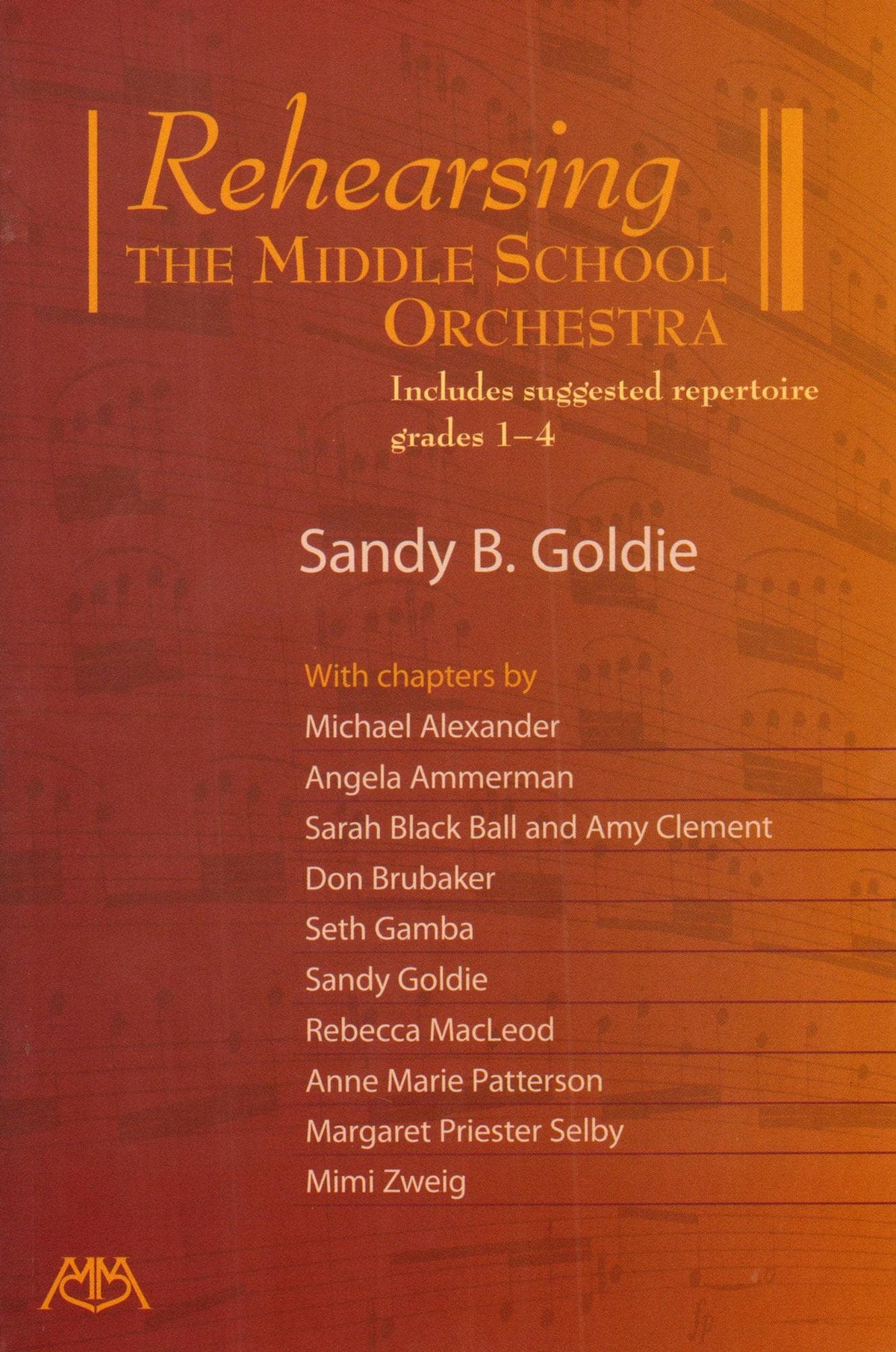Rehearsing the Middle School Orchestra by Sandy B. Goldie