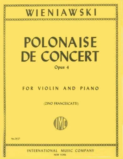 Wieniawski, Henryk - Polonaise Brillante In D Major Op 4 - for Violin and Piano - edited by Francescatti - International Music Company