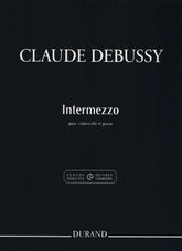 Debussy, Claude - Intermezzo for Cello and Piano - edited by Roy Howat - Durand Edition