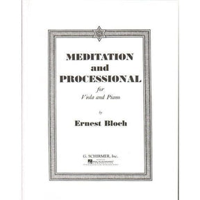 Bloch, Ernest - Meditation and Processional - Viola and Piano - G Schirmer Edition