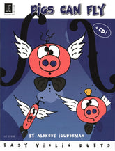 Igudesman, Aleksey - Pigs Can Fly: Easy Violin Duets - Two Violins - Book/CD set - Universal Edition