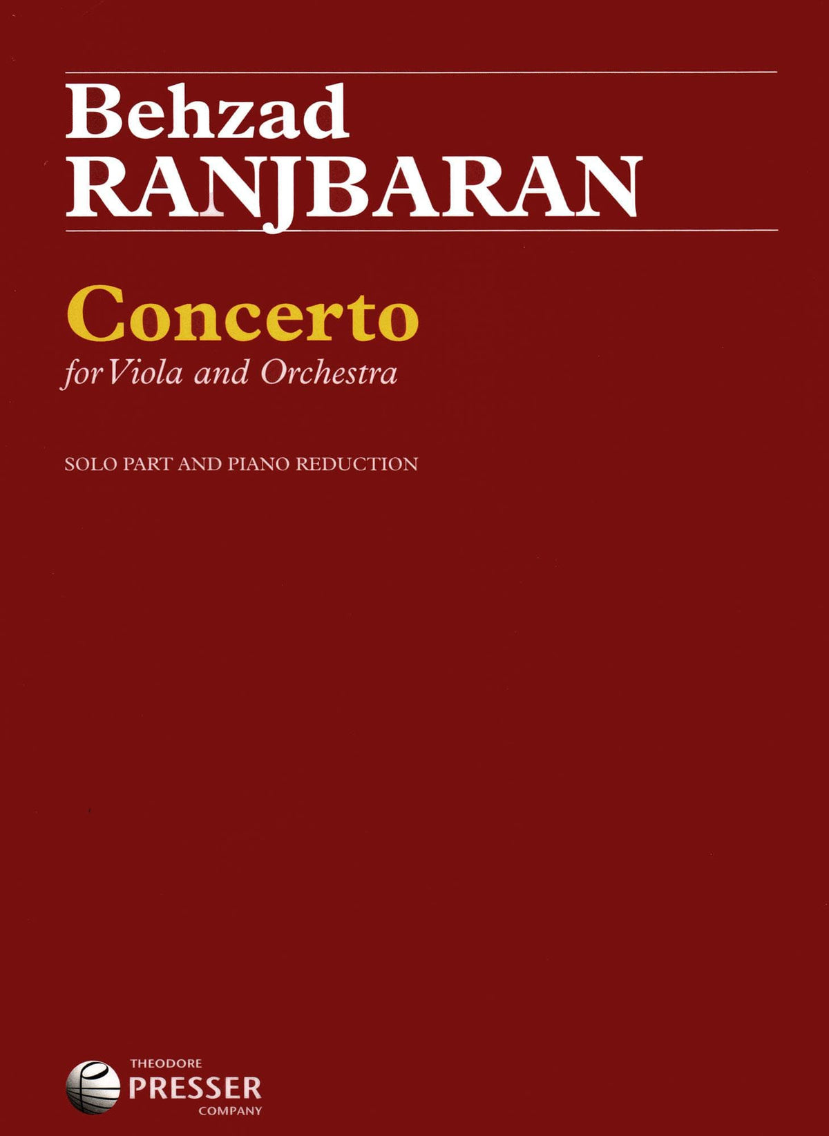 Ranjbaran, Behzad - Concerto for Viola and Orchestra - for Viola and Piano - Theodore Presser
