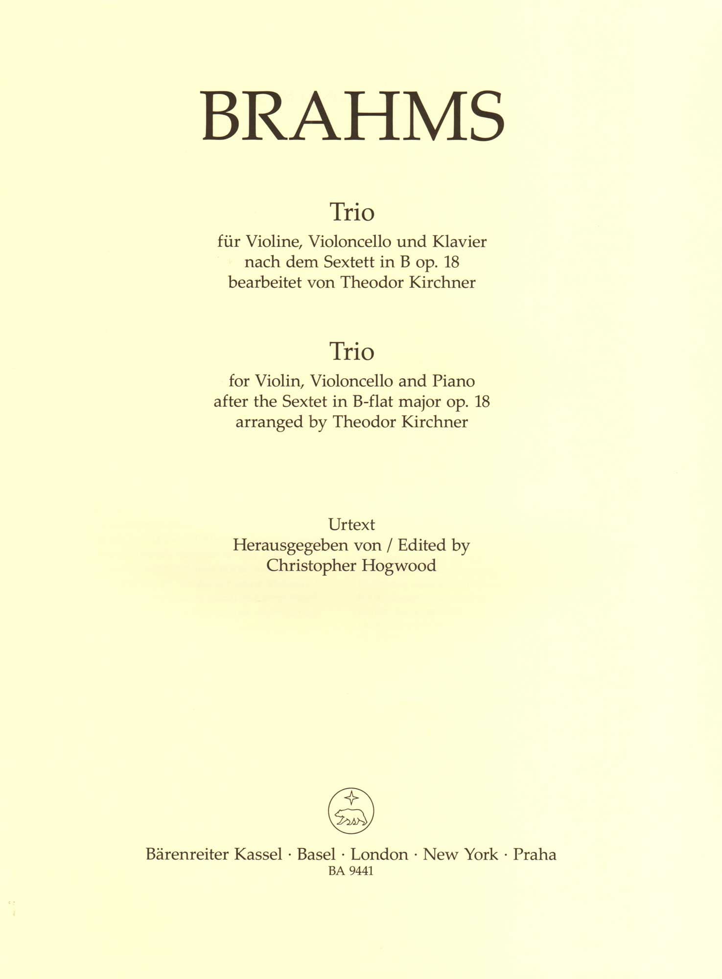 Brahms, Johannes - Trio, after the Sextet in B-flat major, Op. 18 - for Violin, Cello, and Piano - edited by Hogwood - Barenreiter URTEXT