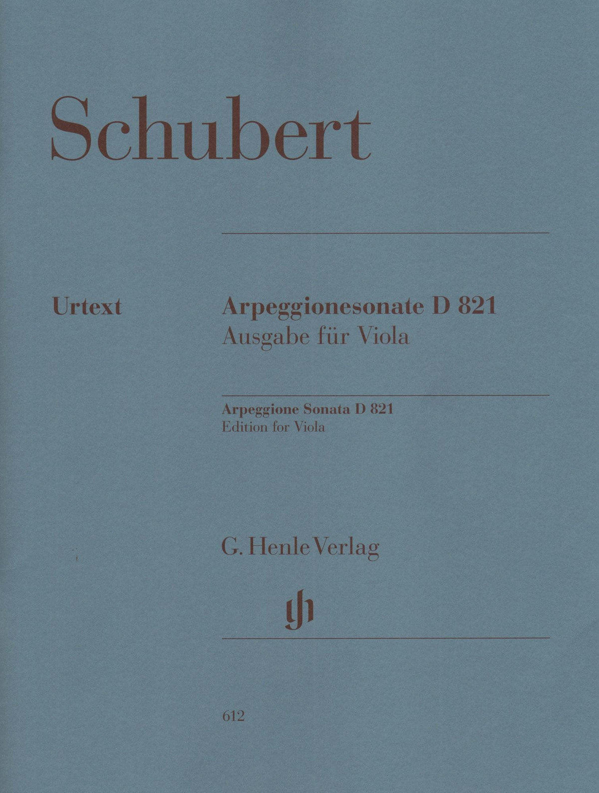 Schubert, Franz - Sonata in a minor ( Arpeggione ) D 821 For Viola and Piano URTEXT Published by G Henle Verlag