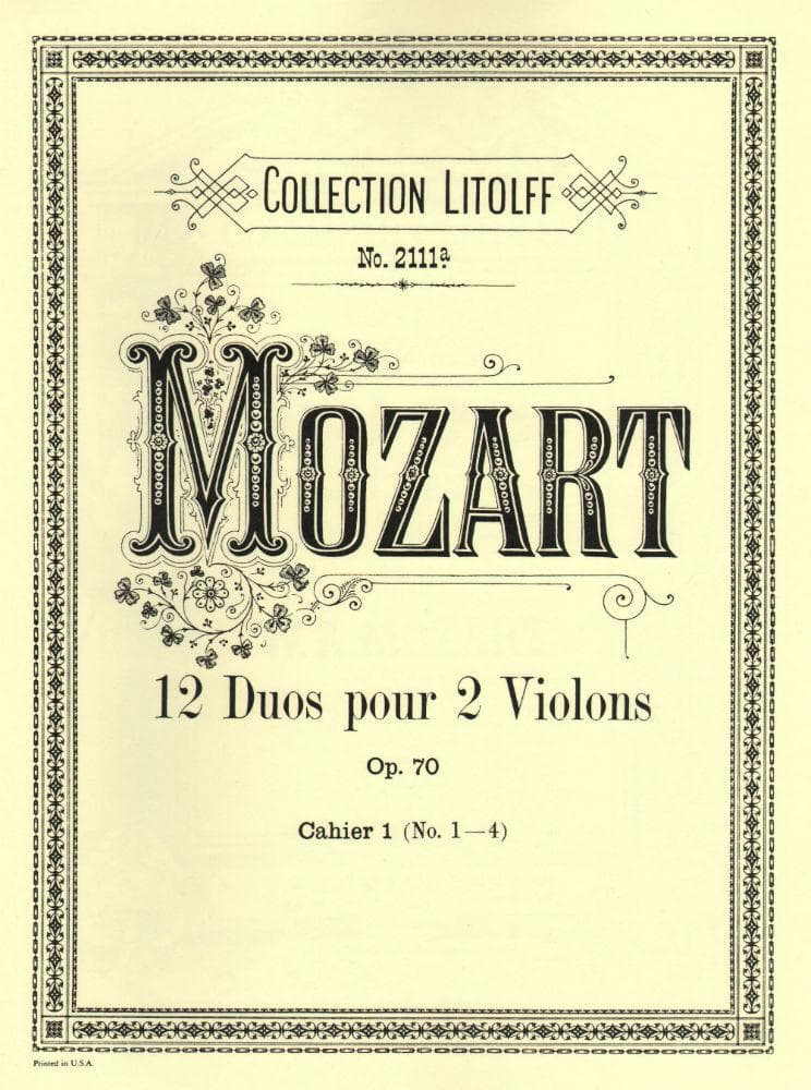 Mozart, WA - 12 Duos, Op 70 (K 152): Volume 1 (Nos 1-4) - Two Violins - Litloff Edition (Peters)