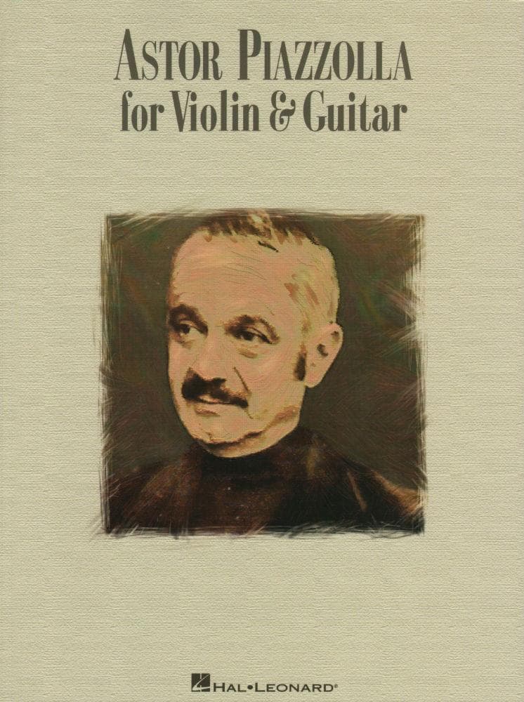 Piazzolla, Astor - Astor Piazzolla for Violin and Guitar - arranged by Ian Murphy - Hal Leonard Publication